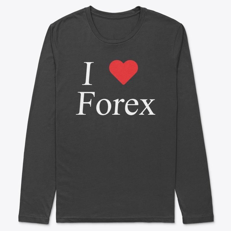 I LOVE FOREX LONG SLEEVE