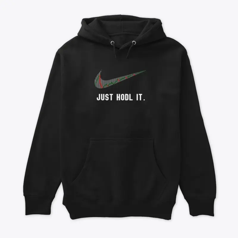 JUST HODL IT HOODIE