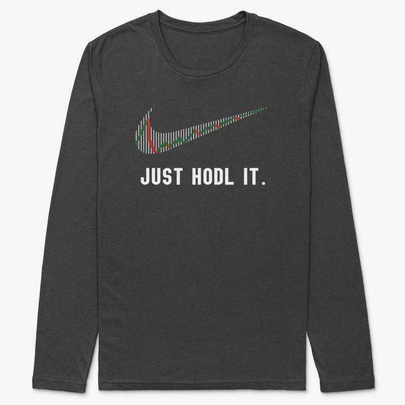 JUST HODL IT LONG SLEEVE