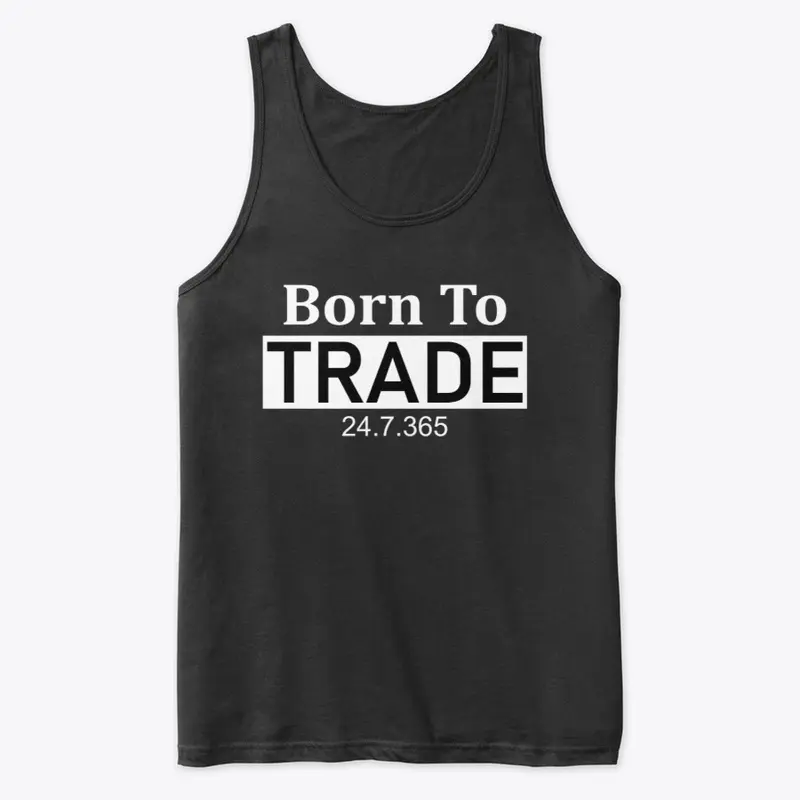 BORN TO TRADE TANK TOP